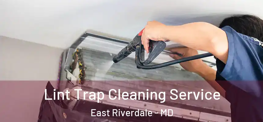  Lint Trap Cleaning Service East Riverdale - MD